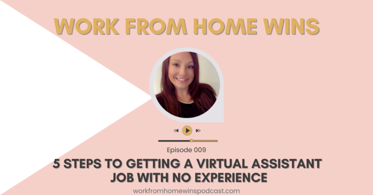 5 Steps to Getting a Virtual Assistant Job with No Experience – 009